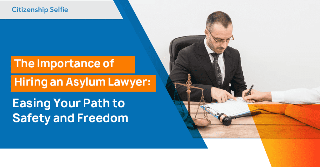 Importance of Hiring an Asylum Lawyer
