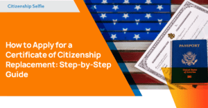 Certificate of Citizenship Replacement